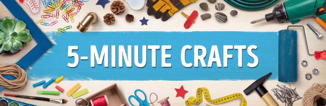 5-Minute Crafts